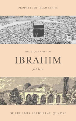 
The biography of Ibrahim (عليه السلام)